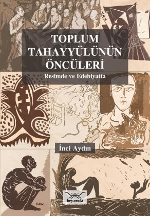 Toplum Tahayyülünün Öncüleri Resimde ve Edebiyatta