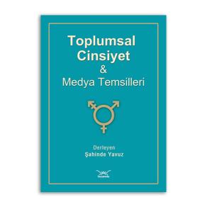 Toplumsal Cinsiyet ve Medya Temsilleri