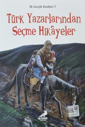 Türk Yazarlarından Seçme Hikayeler ? İlk Gençlik Klasikleri/7