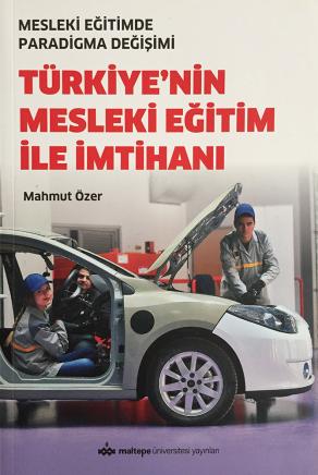Türkiye'nin Mesleki Eğitim İle İmtihanı - Mesleki Eğitimde Paradigma Değişimi (2. EL)