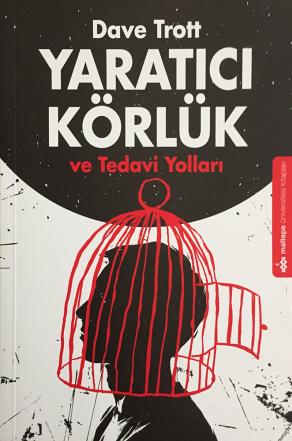 Yaratıcı Körlük ve Tedavi Yolları (2. EL)