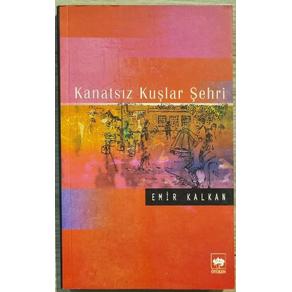 Kanatsız Kuşlar Şehri (2. EL)