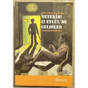 Netekim! 12 Eylülde Geldiler- Bir İdamlığın Trajikomik Anıları (2. EL)