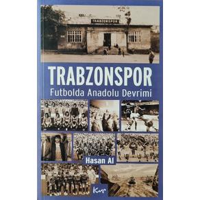 Trabzonspor Futbolda Anadolu Devrimi