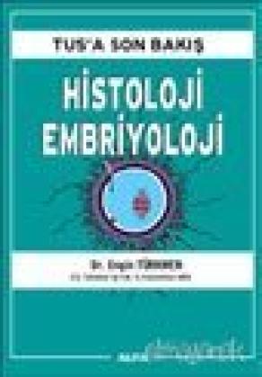 Tus'a Son Bakış Histoloji Embriyoloji