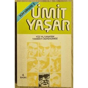 Ümit Yaşar Yüz Yıl Yanarım Yanmayı Öğrendimse 